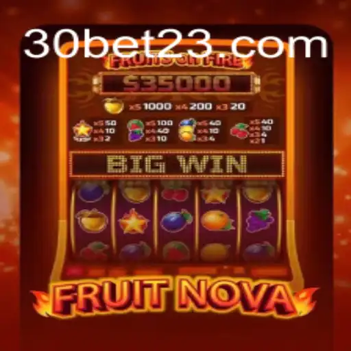Explorando o Universo de FruitNova e a Experiência Inovadora de 30bet