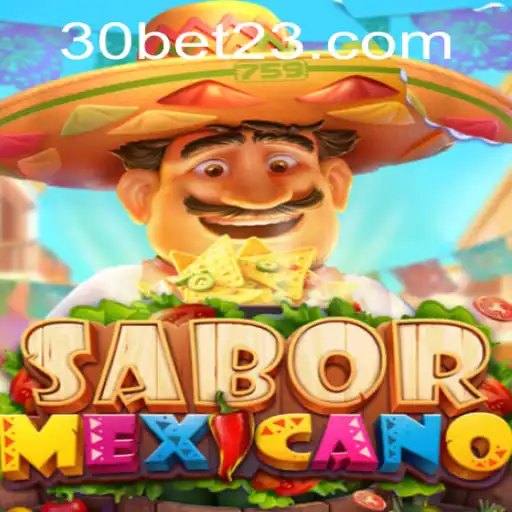 Descubra o Empolgante Jogo 'SaborMexicano' e Sua Relação com '30bet'