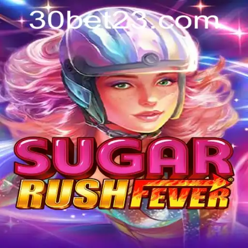 Descubra a Emoção com SugarRushFever e a Palavra-Chave 30bet
